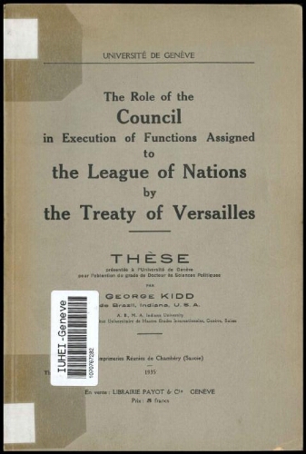 The Role of the Council in Execution of Functions Assigned to the League of Nations by the Treaty of Versailles